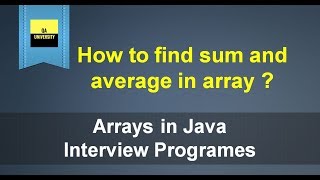 How to find Sum and Average values of an array | Java Interview Questions and Answers