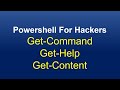 02 Powershell For Hackers -- Get Command, Get Help, Get Content