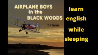 Airplane Boys in the Black Woods | learn english while sleeping  by story| audio book