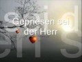 Gepriesen sei der Herr