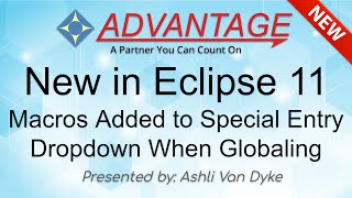 New in Eclipse 11: Macros Added to Special Entry Dropdown When Globaling