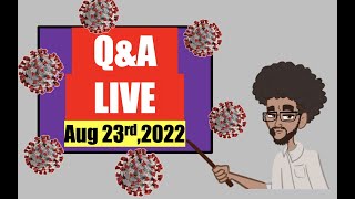 Live Q&A with Dr. Wilson, August 23rd, 2022