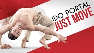 IDO PORTAL - JUST MOVE | New Documentary Film - London Real