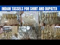 Indian tassels | fancy tassels | gota tassels | fancy latkan |  Ramzan lace center | stylish tassels