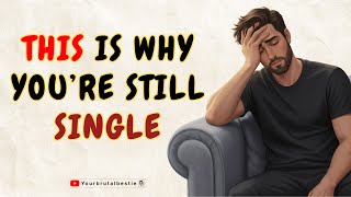 The REAL Reason You're Still Single