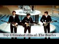 TOP 5 GREATEST HITS OF THE BEATLES (Live Concert)