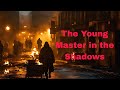 The Young Master in the Shadows 0440