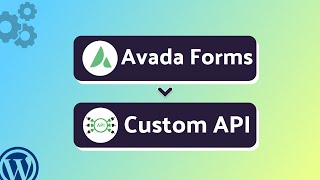 Integrating Avada Forms with Custom API | Step-by-Step Tutorial | Bit Integrations