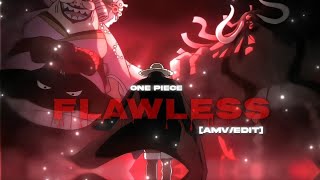 One Piece | Flawless [Edit/Amv]