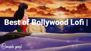 Best of Bollywood Lofi | Indian LOFI Mix | Slow and Reverb Bollywood Songs you can Relax to