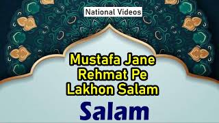 2022 New Best Naat - Mustafa Jane Rehmat Pe Lakhon Salam - Salam #National_Videos