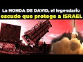 ISRAEL EXHIBE EL ESCUDO MÁS PODEROSO HE INDESTRUCTIBLE DEL PLANETA