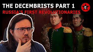 History Student Reacts to Russia's First Revolutionaries: The Decembrists by Epic History TV