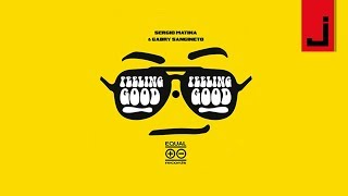 Sergio Matina \u0026 Gabry Sangineto - Feeling Good