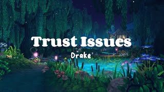 Trust Issues - Drake (Lyrics)