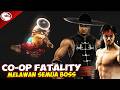 JURUS CO-OP FATALITY MELAWAN SEMUA BOSS - Mortal Kombat Shaolin Monks