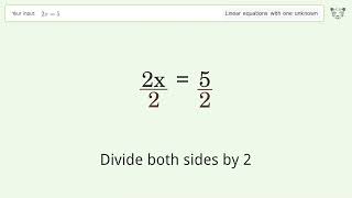 Linear equation with one unknown: Solve 2x=5 step-by-step solution