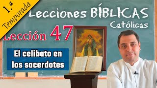 El CELIBATO en los sacerdotes - 📚 Lecciones Bíblicas - Padre Arturo Cornejo ✔️