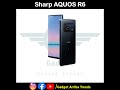 sharp aquos r6 specification sharpaquosr6 aquosr6 sharp aquosr6review aquosr6unboxing