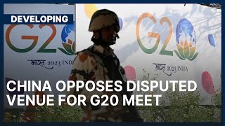 China Opposes Disputed Venue For G20 Meet | Developing | Dawn News English