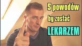 5 powodów, by zostać lekarzem