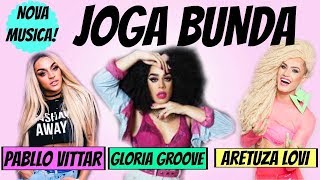 Joga Bunda | Aretuza Lovi feat  Pabllo Vittar,Gloria Groove | Video Oficial |