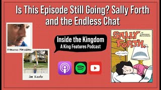 Is This Episode Still Going? Sally Forth and the Endless Chat | Comics Kingdom