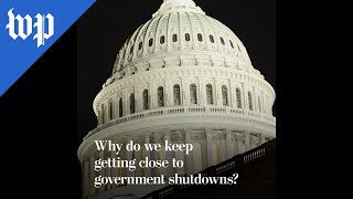 Why Do We Keep Getting Close To Government Shutdowns