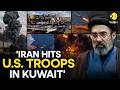 US-Iran War LIVE: Iran Attacks US Base In Kuwait, Explosions Rock Gulf, Middle East On High Alert