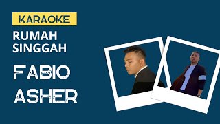 Fabio Asher - Rumah Singgah (Karaoke Version)