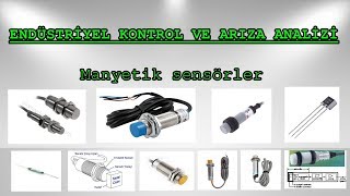 ENDÜSTRİYEL KONTROL VE ARIZA ANALİZİ / Manyetik sensörler