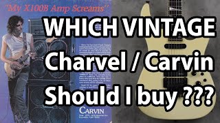 Vintage Carvin / Charvel BUYERS GUIDE - Models \u0026 Tips Discussed LIVE!