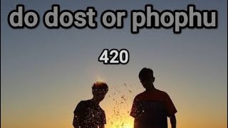 do dost or phophu 420 (part 2) heart touching story