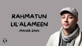 Download Maher Zain  Rahmatun LilAlameen Lirik dan terjemahan mp3