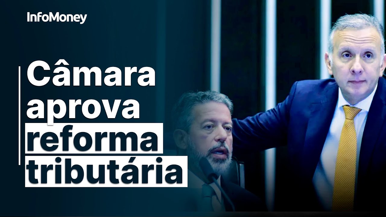 Câmara Aprova Reforma Tributária Em Dois Turnos - YouTube