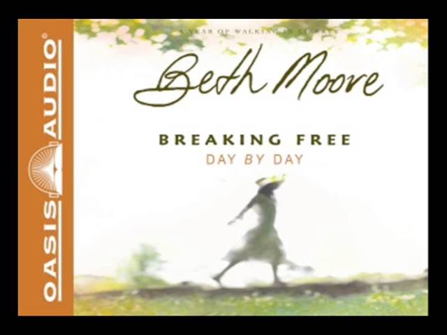 Breaking Free Beth Moore