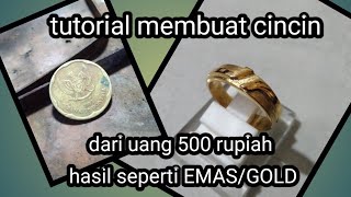 MEMBUAT CINCIN || dr uang KOIN Rp.500.hasilnya woouww seperti MAS Asli