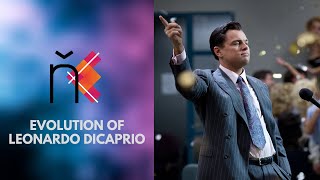 Evolution of Leonardo DiCaprio