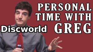 Personal Time With Greg: Discworld