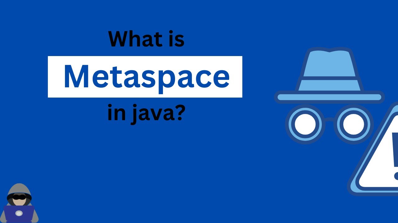 What Is Metaspace In Java Metaspace Memory Youtube