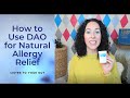 How to Use DAO for Natural Allergy Relief