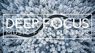 3 Hours of Study Music For Concentration And Focus - Deep Focus Music