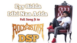 Eyy Bidda Full Song in RockStarDSP Version | HBDRockStarDSP | Devi Sri Prasad | DSPians