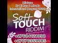 Soft Touch Riddim Mixtape By Dj Ras D Mbada International (August 2022)