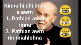 CHRISTIAN PATHIAN ZIRCHIANNA- George Carlin Ramluahpuia Pa