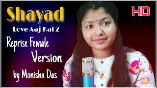 Shayad_Reprise_Female_Version | Love Aaj Kal 2 | Kartik Sara | Arijit Singh | Monisha Das