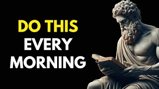 10 THINGS You SHOULD do every Morning (Stoic Morning Routine) Stoicism by Marcus Aurelius