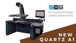 New - QUARTZ A1 - An unequalled image quality, twice as fast!