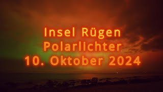 Insel Rügen Polarlichter vom 10. Oktober 2024 in 4K