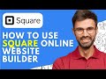How to Use Square Online Website Builder (2026) Tutorial & Review